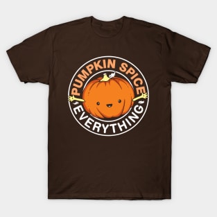 Pumpkin Spice Everything T-Shirt